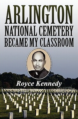 Arlington National Cemetery Became My Classroom